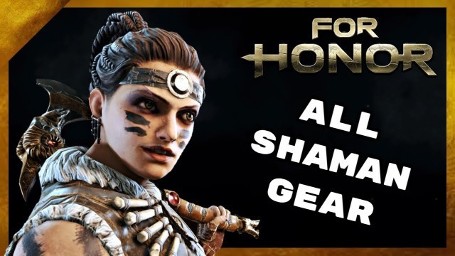 'All Shaman Gear (Remastered) - For Honor'