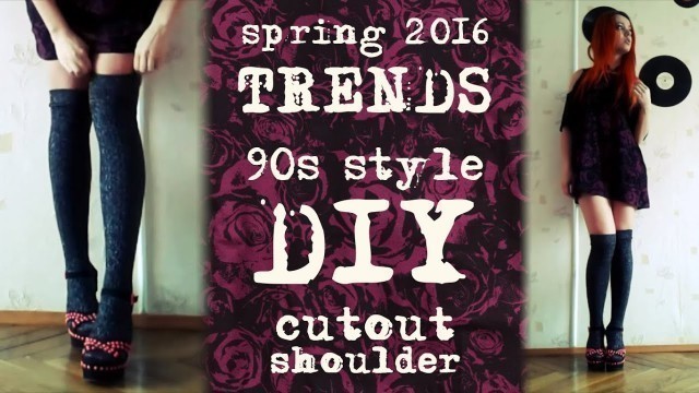 'TRENDS spring 2016 | 90s style + T-shirt easy DIY |'