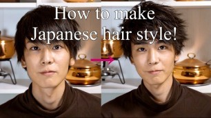 'How do I make my hairstyle / Japanese Hairstyle! / Japanese Men’s hairstyle'