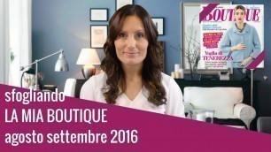 'Sfogliando La Mia Boutique agosto settembre 2016 con la fashion blogger Sara Poiese'