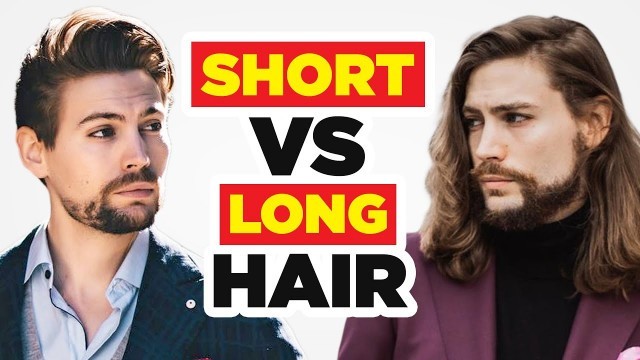 'Short Hair Vs Long Hair: Which Is Better On Men?'